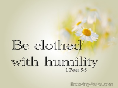 1 Peter 5:5 Cloth Yourself  With  Humility (sage)
